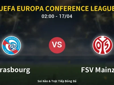 🔴 Trực Tiếp: Strasbourg 2-0 FSV Mainz 05 – Link Xem UEFA Europa Conference League (Full HD)