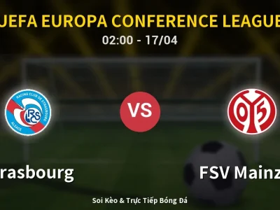 Soi Kèo Strasbourg vs FSV Mainz 05 – 02:00 17/04 | Nhận Định, Dự Đoán Tỷ Số