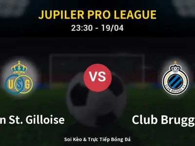 Soi Kèo Union St. Gilloise vs Club Brugge KV – 23:30 19/04 | Nhận Định, Dự Đoán Tỷ Số
