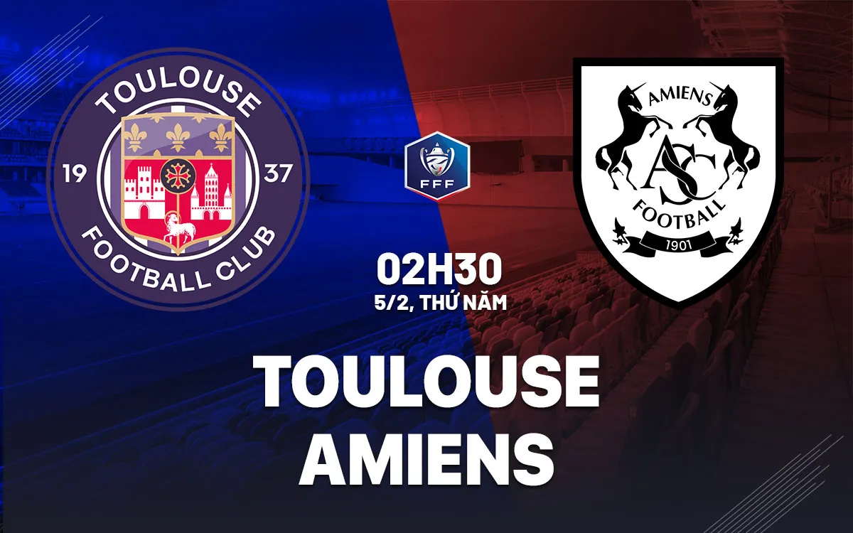 nhan dinh bong da du doan Toulouse vs Amiens cup quoc gia phap hom nay